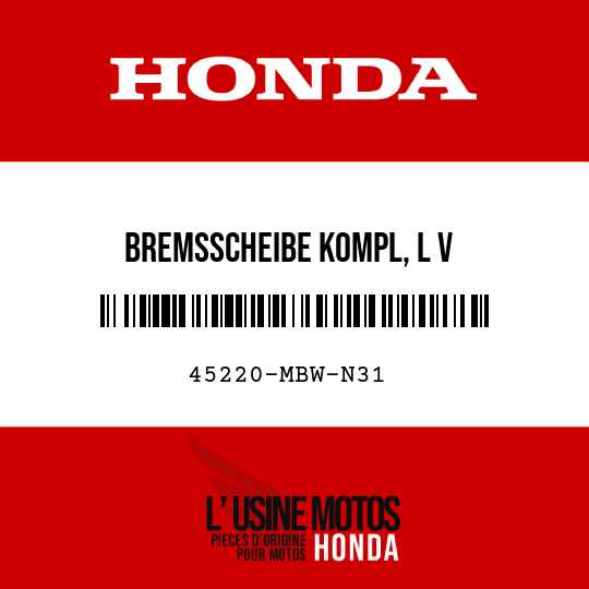 image de 45220-MBW-N31 BREMSSCHEIBE KOMPL, L V