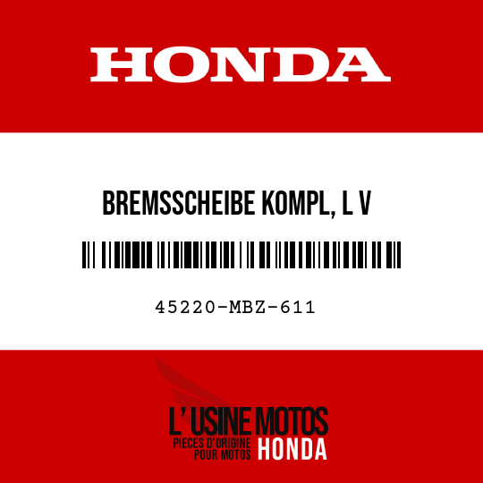 image de 45220-MBZ-611 BREMSSCHEIBE KOMPL, L V