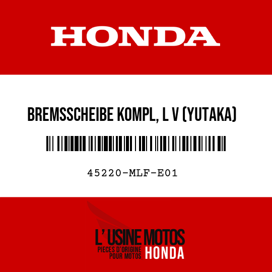 image de 45220-MLF-E01 BREMSSCHEIBE KOMPL, L V (YUTAKA)
