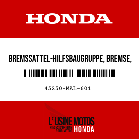 image de 45250-MAL-601 BREMSSATTEL-HILFSBAUGRUPPE, BREMSE, R V (NISSIN)