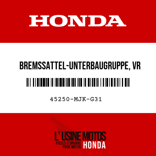 image de 45250-MJK-G31 BREMSSATTEL-UNTERBAUGRUPPE, VR (NISSIN)