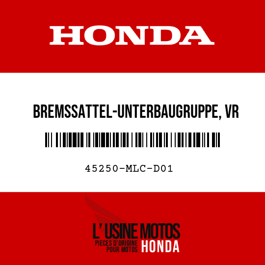 image de 45250-MLC-D01 BREMSSATTEL-UNTERBAUGRUPPE, VR