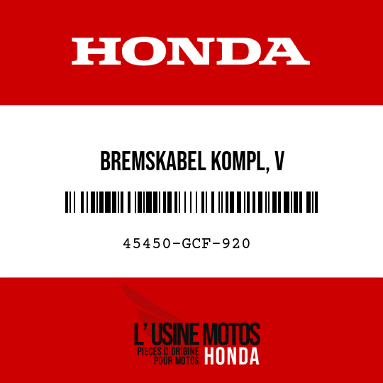 image de 45450-GCF-920 BREMSKABEL KOMPL, V