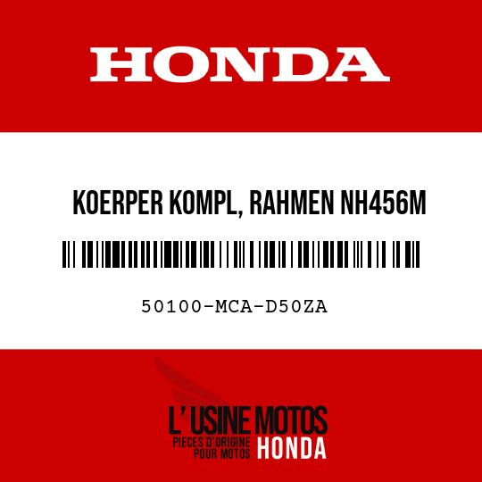 image de 50100-MCA-D50ZA KOERPER KOMPL, RAHMEN NH456M 