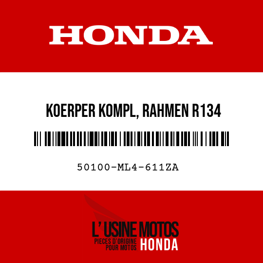 image de 50100-ML4-611ZA KOERPER KOMPL, RAHMEN R134 