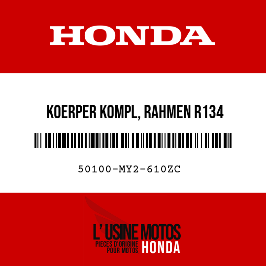 image de 50100-MY2-610ZC KOERPER KOMPL, RAHMEN R134 
