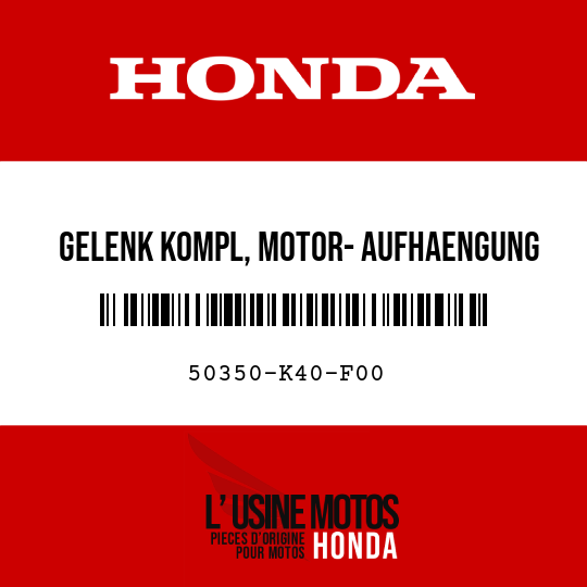 image de 50350-K40-F00 GELENK KOMPL, MOTOR- AUFHAENGUNG