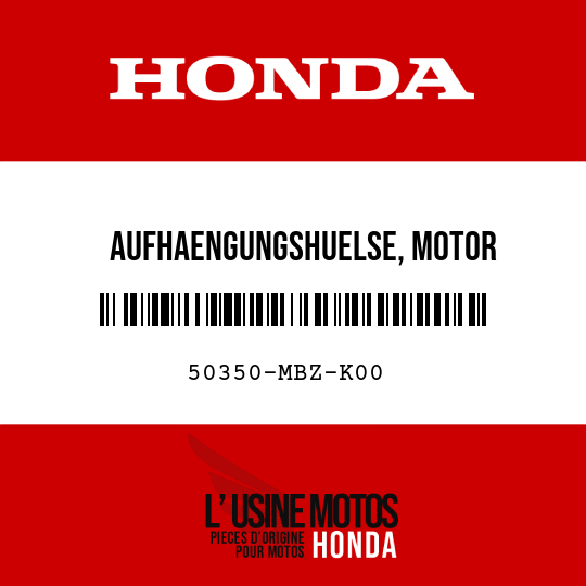 image de 50350-MBZ-K00 AUFHAENGUNGSHUELSE, MOTOR