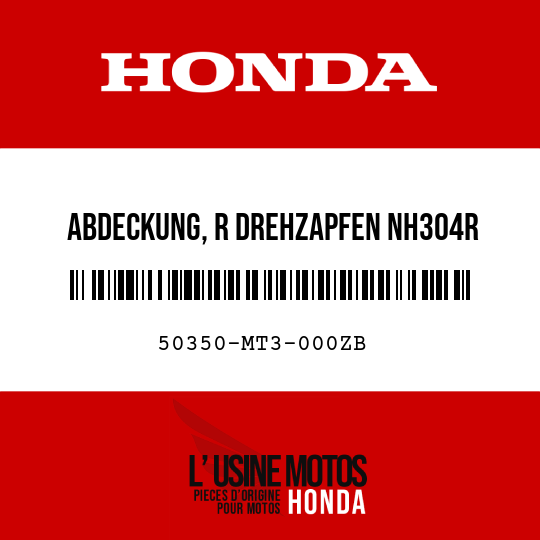 image de 50350-MT3-000ZB ABDECKUNG, R DREHZAPFEN NH304R 