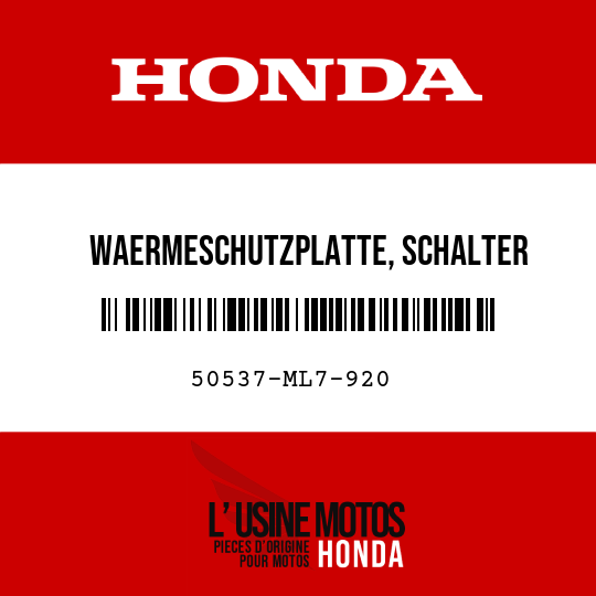 image de 50537-ML7-920 WAERMESCHUTZPLATTE, SCHALTER