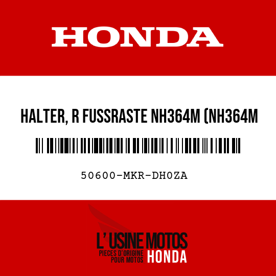 image de 50600-MKR-DH0ZA HALTER, R FUSSRASTE NH364M (NH364M SHEEN SILBER-METALLIC)