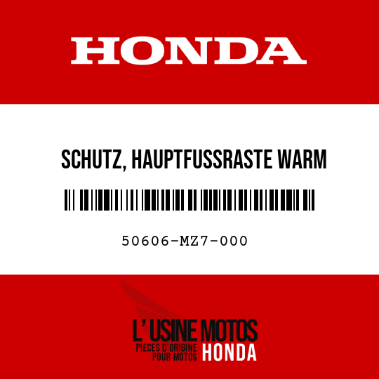 image de 50606-MZ7-000 SCHUTZ, HAUPTFUSSRASTE WARM