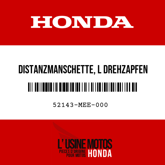 image de 52143-MEE-000 DISTANZMANSCHETTE, L DREHZAPFEN