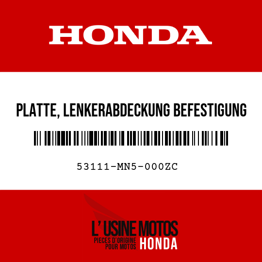 image de 53111-MN5-000ZC PLATTE, LENKERABDECKUNG BEFESTIGUNG TYPE3 (R58L)