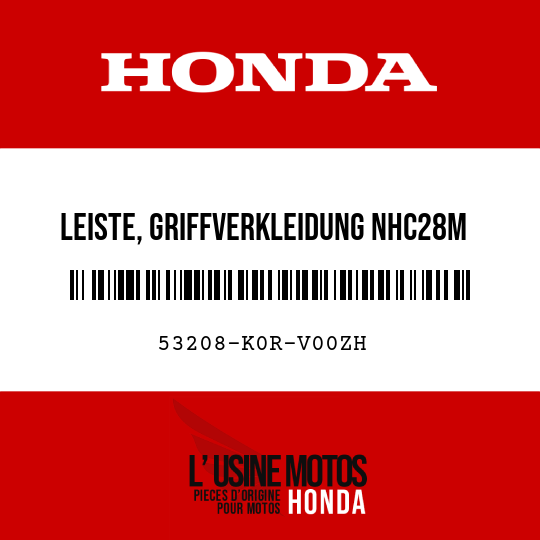 image de 53208-K0R-V00ZH LEISTE, GRIFFVERKLEIDUNG NHC28M