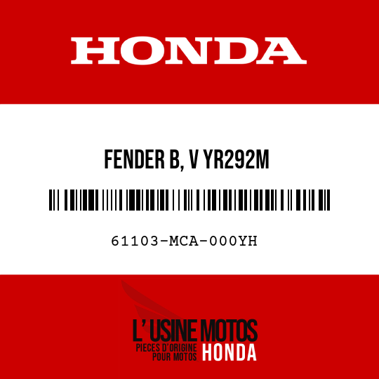 image de 61103-MCA-000YH FENDER B, V YR292M