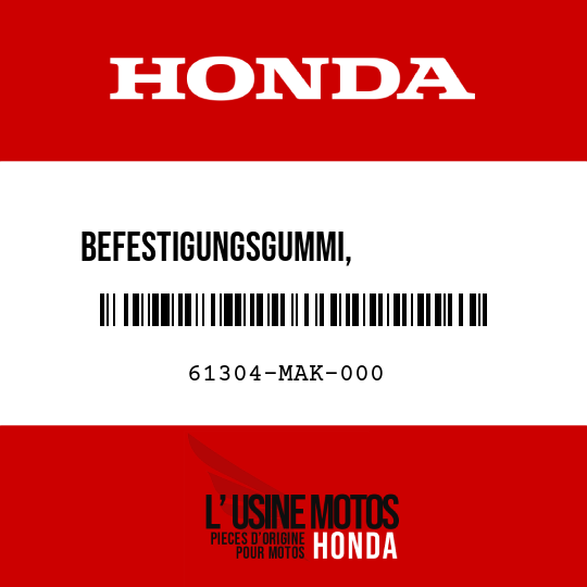 image de 61304-MAK-000 BEFESTIGUNGSGUMMI,            SCHEINWERFER