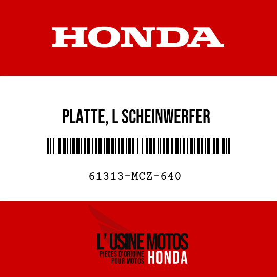 image de 61313-MCZ-640 PLATTE, L SCHEINWERFER