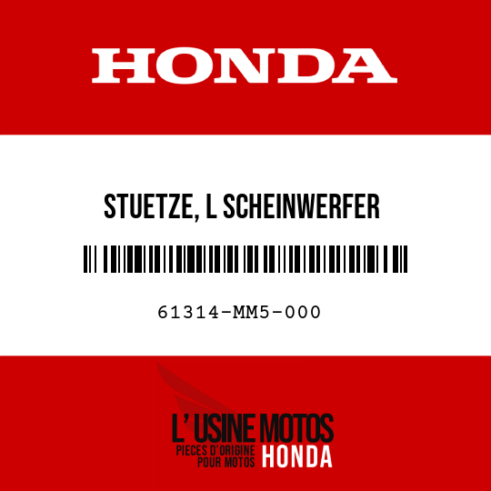 image de 61314-MM5-000 STUETZE, L SCHEINWERFER