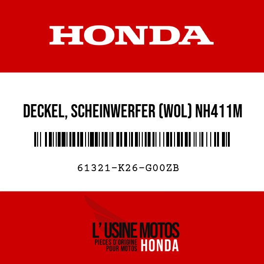 image de 61321-K26-G00ZB DECKEL, SCHEINWERFER (WOL) NH411M