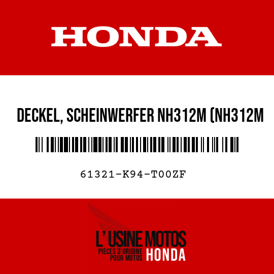 image de 61321-K94-T00ZF DECKEL, SCHEINWERFER NH312M (NH312M MATTES CYNOS-GRAU-METALLIC)