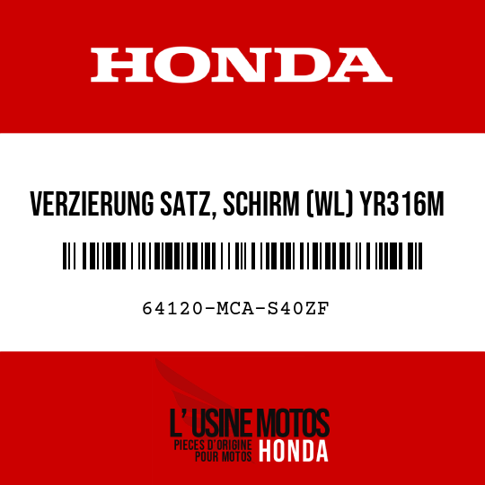 image de 64120-MCA-S40ZF VERZIERUNG SATZ, SCHIRM (WL) YR316M