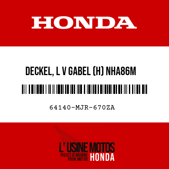 image de 64140-MJR-670ZA DECKEL, L V GABEL (H) NHA86M