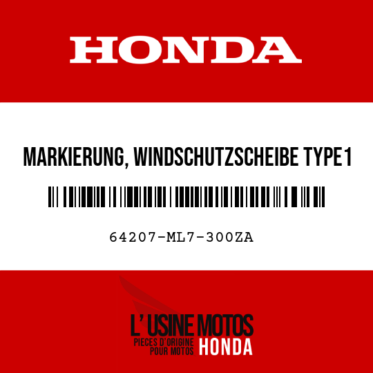 image de 64207-ML7-300ZA MARKIERUNG, WINDSCHUTZSCHEIBE TYPE1 (WEISS)