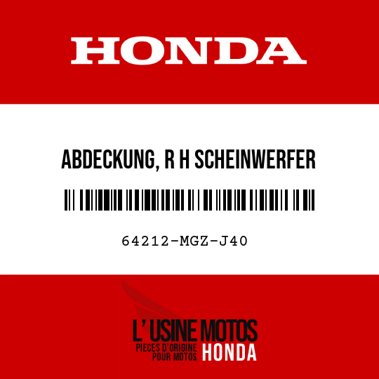 image de 64212-MGZ-J40 ABDECKUNG, R H SCHEINWERFER