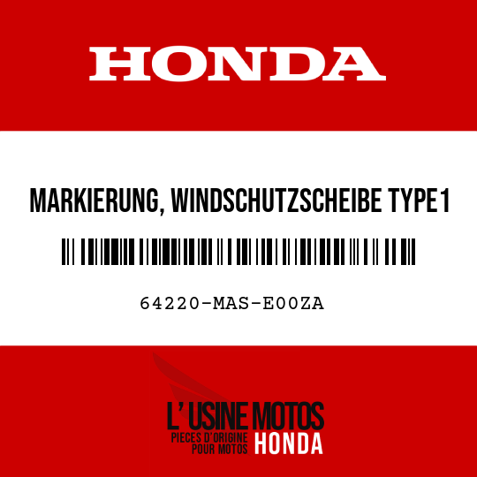 image de 64220-MAS-E00ZA MARKIERUNG, WINDSCHUTZSCHEIBE TYPE1