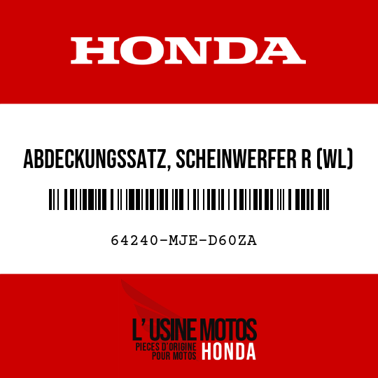 image de 64240-MJE-D60ZA ABDECKUNGSSATZ, SCHEINWERFER R (WL) TYPE1 (TYPE1 )
