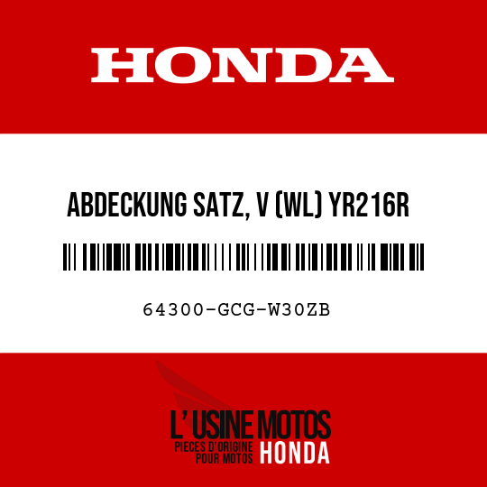 image de 64300-GCG-W30ZB ABDECKUNG SATZ, V (WL) YR216R 