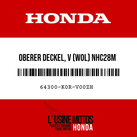 image de 64300-K0R-V00ZH OBERER DECKEL, V (WOL) NHC28M