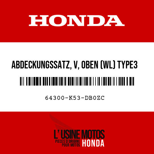image de 64300-K53-DB0ZC ABDECKUNGSSATZ, V, OBEN (WL) TYPE3