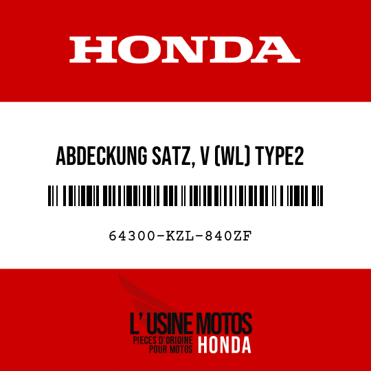image de 64300-KZL-840ZF ABDECKUNG SATZ, V (WL) TYPE2