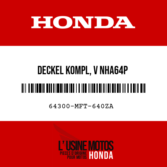 image de 64300-MFT-640ZA DECKEL KOMPL, V NHA64P 