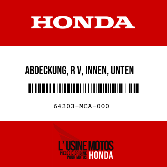 image de 64303-MCA-000 ABDECKUNG, R V, INNEN, UNTEN