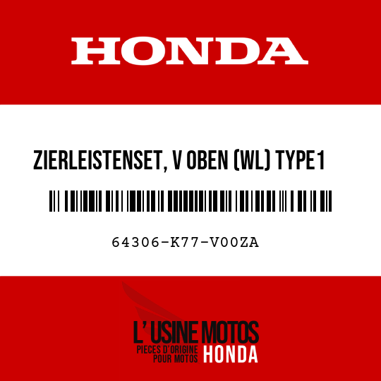 image de 64306-K77-V00ZA ZIERLEISTENSET, V OBEN (WL) TYPE1