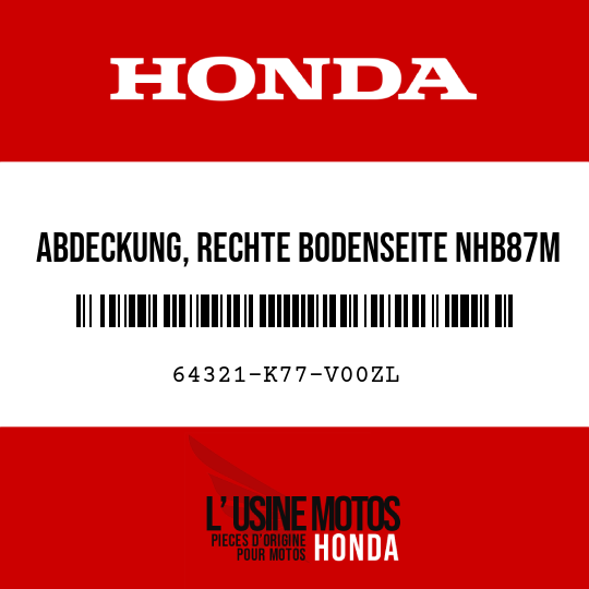 image de 64321-K77-V00ZL ABDECKUNG, RECHTE BODENSEITE NHB87M