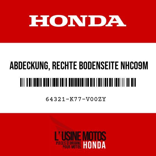 image de 64321-K77-V00ZY ABDECKUNG, RECHTE BODENSEITE NHC09M