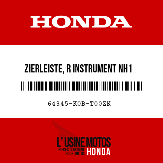 image de 64345-K0B-T00ZK ZIERLEISTE, R INSTRUMENT NH1
