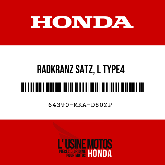 image de 64390-MKA-D80ZP RADKRANZ SATZ, L TYPE4