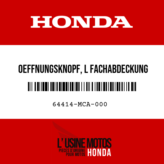 image de 64414-MCA-000 OEFFNUNGSKNOPF, L FACHABDECKUNG