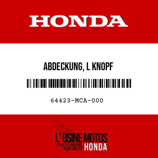 image de 64423-MCA-000 ABDECKUNG, L KNOPF