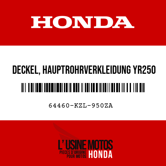 image de 64460-KZL-950ZA DECKEL, HAUPTROHRVERKLEIDUNG YR250