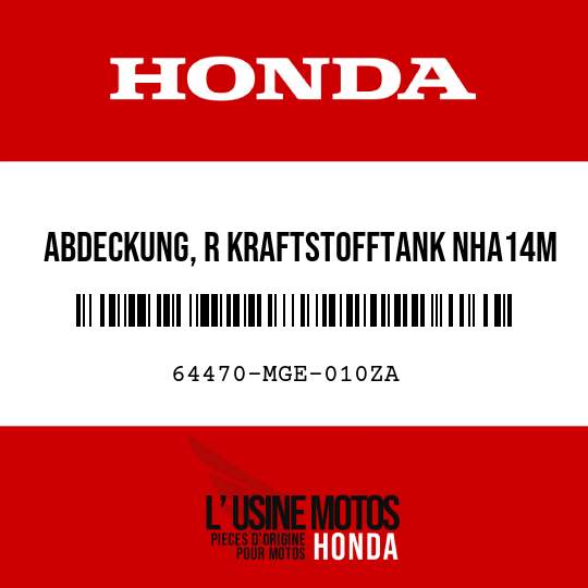 image de 64470-MGE-010ZA ABDECKUNG, R KRAFTSTOFFTANK NHA14M