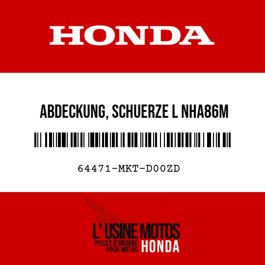 image de 64471-MKT-D00ZD ABDECKUNG, SCHUERZE L NHA86M (NHA86M SCHWARZ-METALLIC, BADASS)
