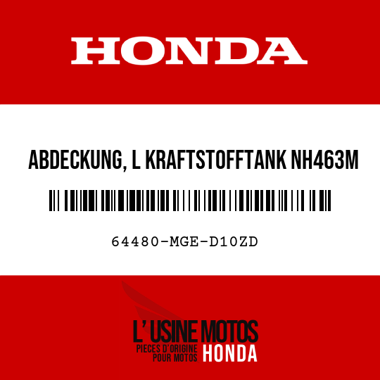 image de 64480-MGE-D10ZD ABDECKUNG, L KRAFTSTOFFTANK NH463M