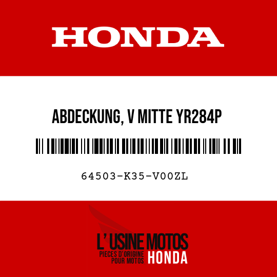image de 64503-K35-V00ZL ABDECKUNG, V MITTE YR284P