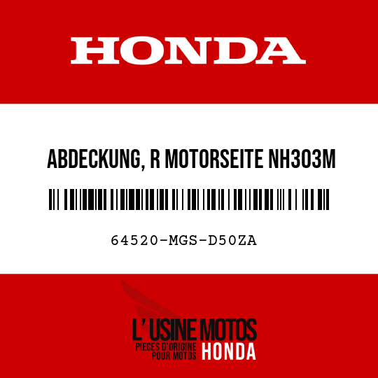 image de 64520-MGS-D50ZA ABDECKUNG, R MOTORSEITE NH303M